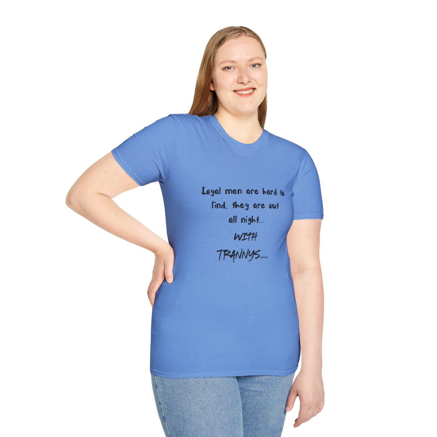 Graphic T-Shirt — "Loyal Men Are Hard to Find, They Are Out All Night" Casual Tee