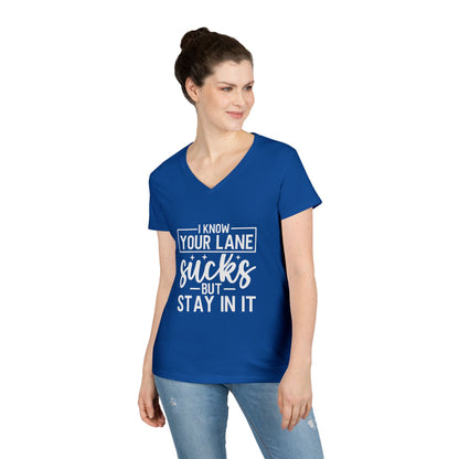 V-Neck — "I Know Your Lane Sucks But Stay In It"