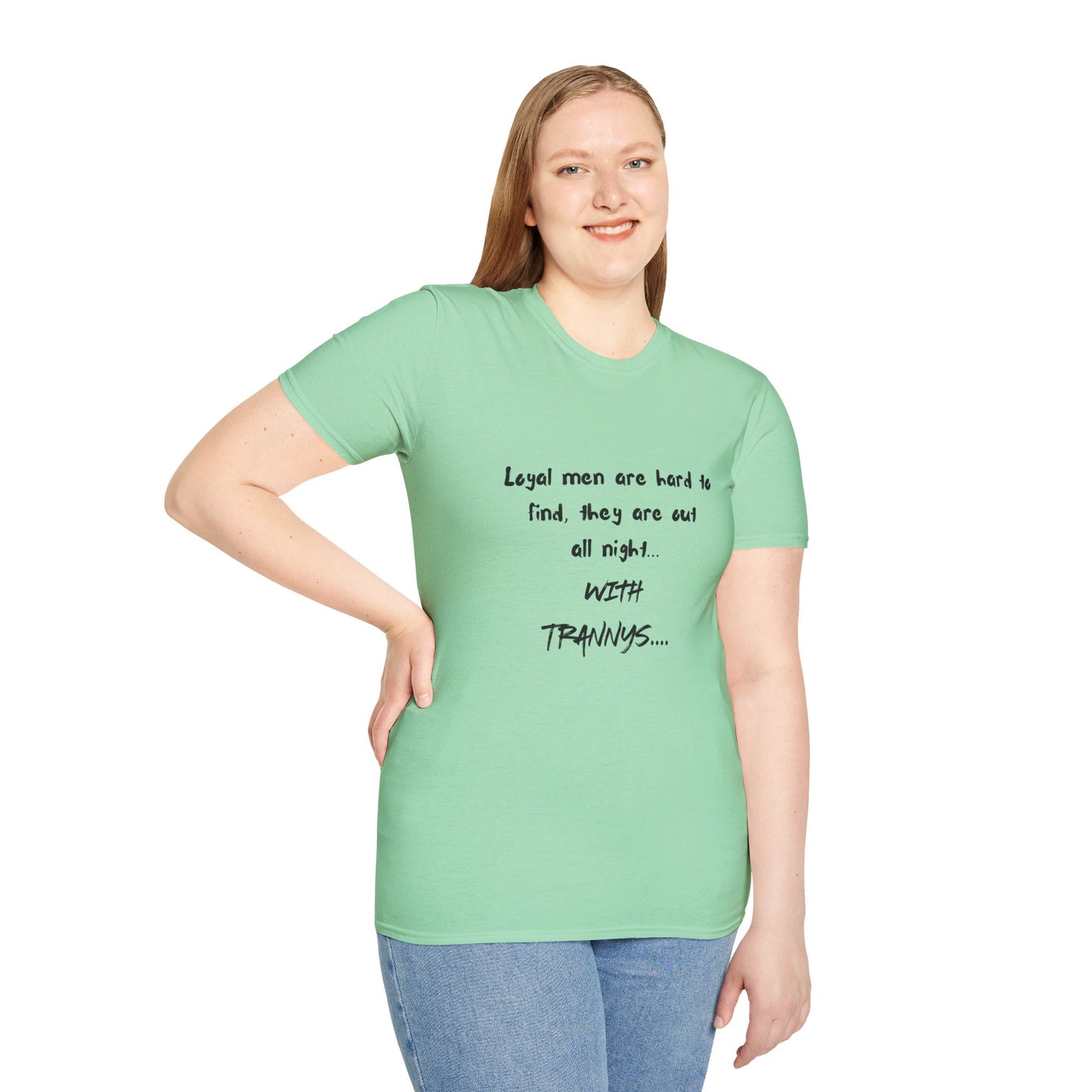 Graphic T-Shirt — "Loyal Men Are Hard to Find, They Are Out All Night" Casual Tee
