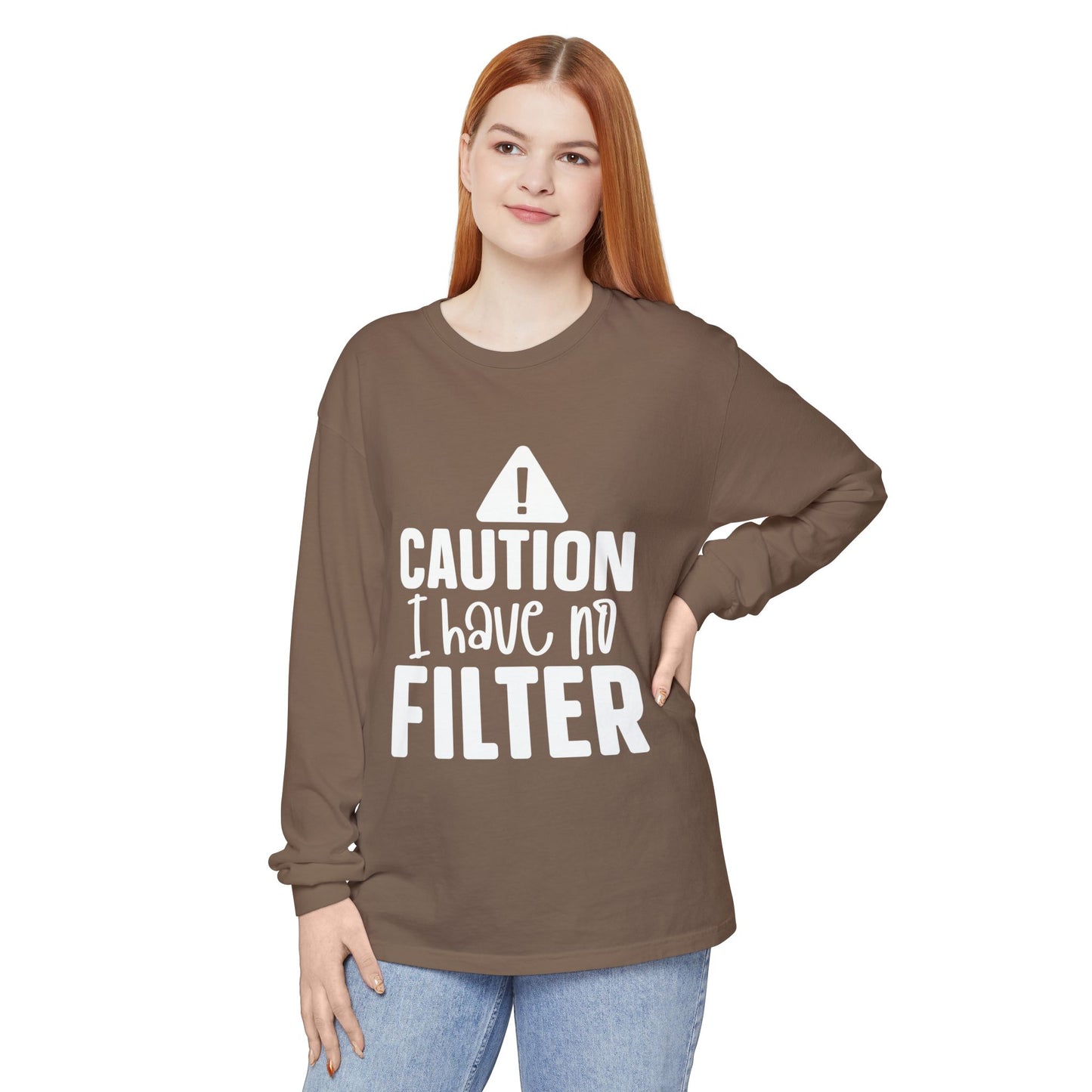 Caution I Have No Filter Long Sleeve Tee
