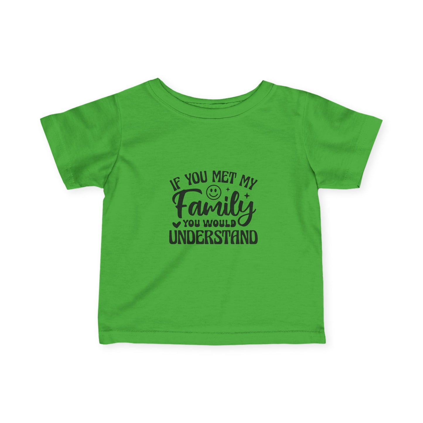 Infant Tee – "If You Met My Family"