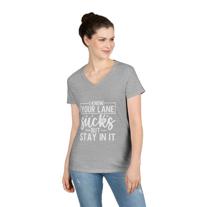 V-Neck — "I Know Your Lane Sucks But Stay In It"