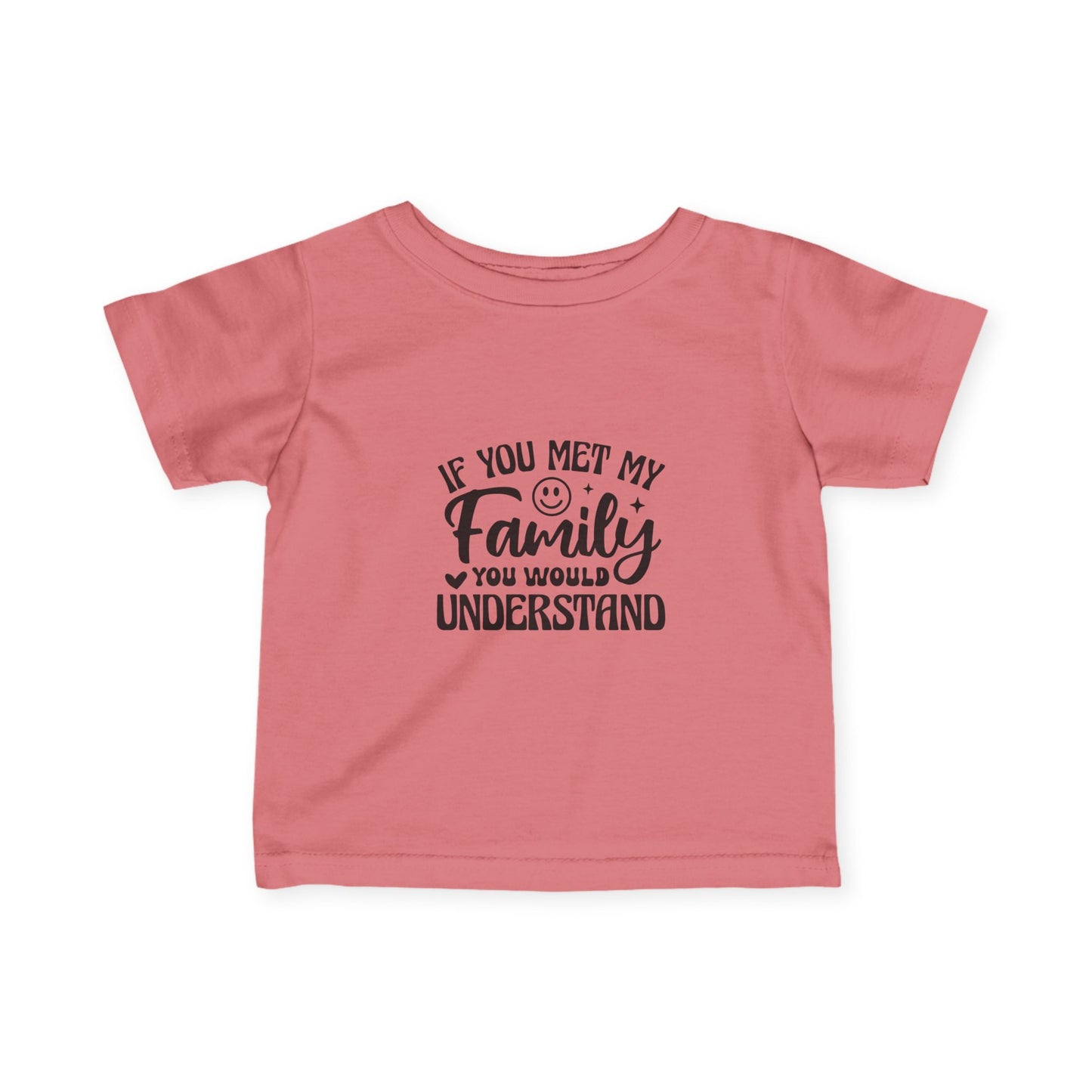 Infant Tee – "If You Met My Family"