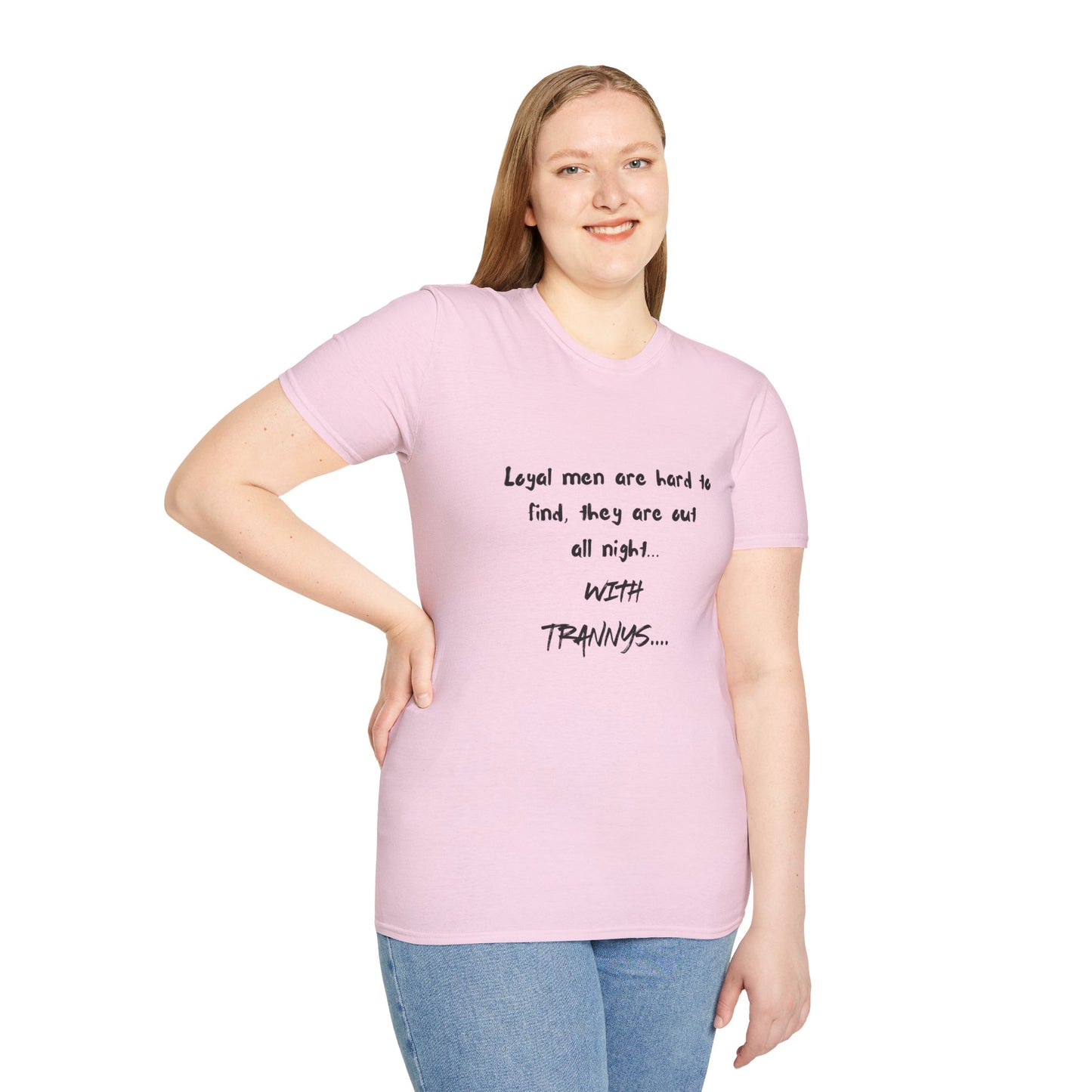 Graphic T-Shirt — "Loyal Men Are Hard to Find, They Are Out All Night" Casual Tee