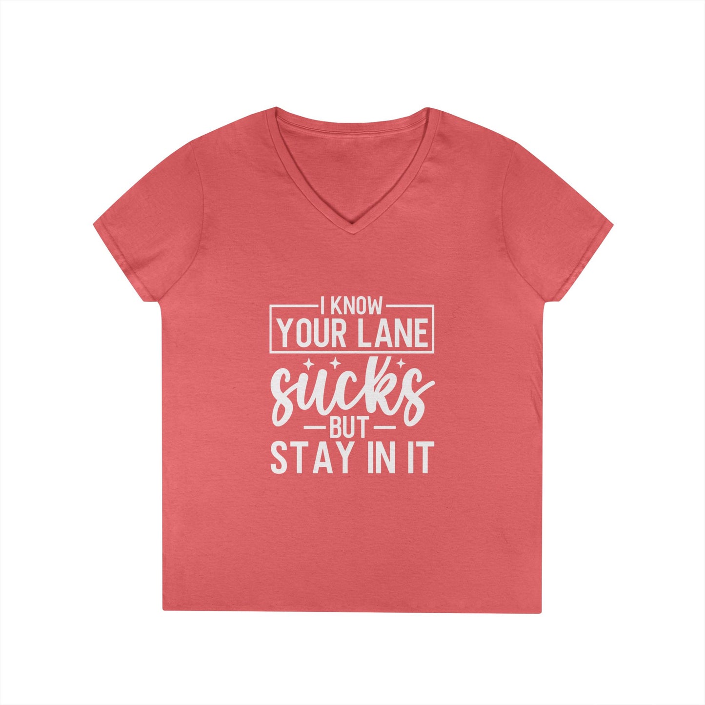 V-Neck — "I Know Your Lane Sucks But Stay In It"