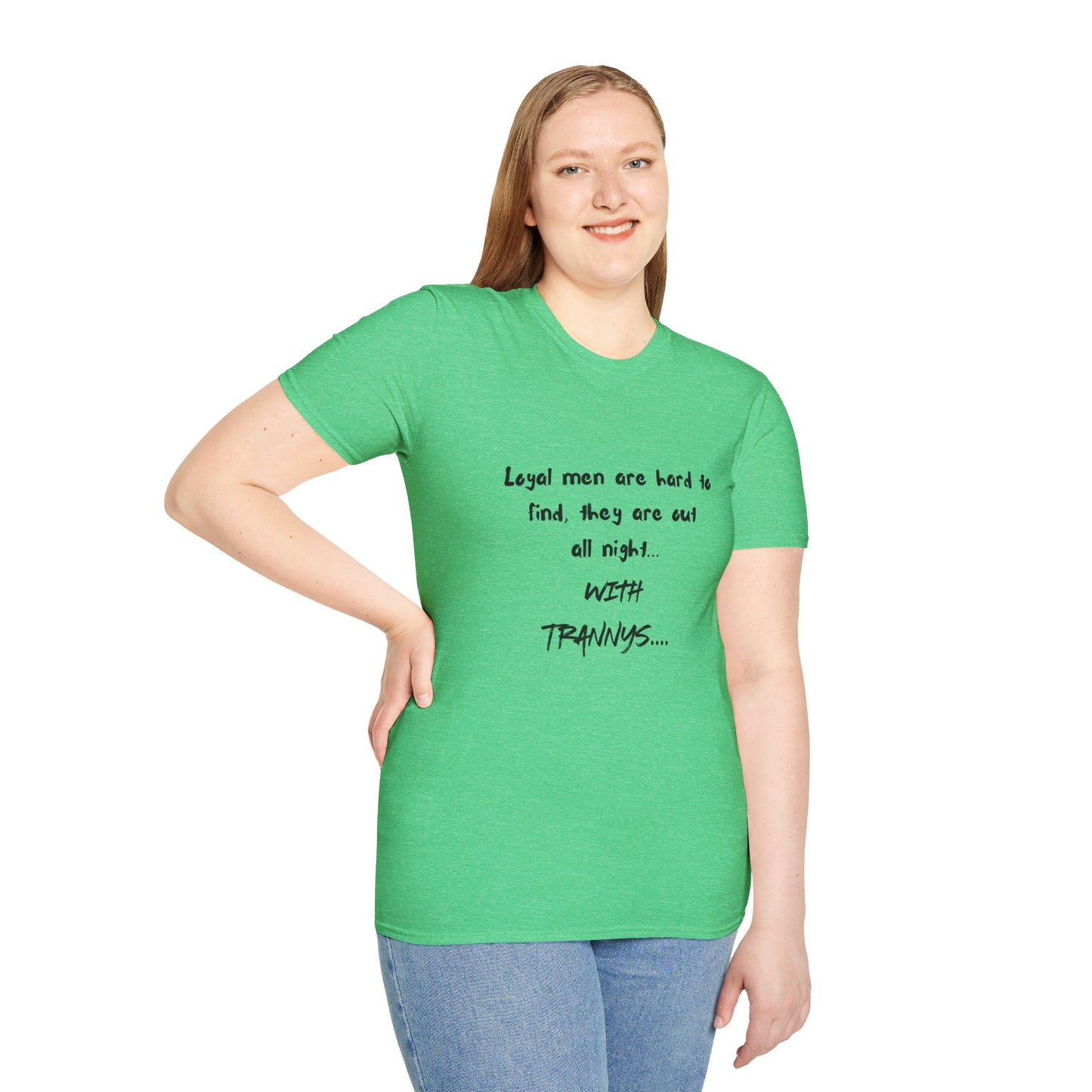 Graphic T-Shirt — "Loyal Men Are Hard to Find, They Are Out All Night" Casual Tee