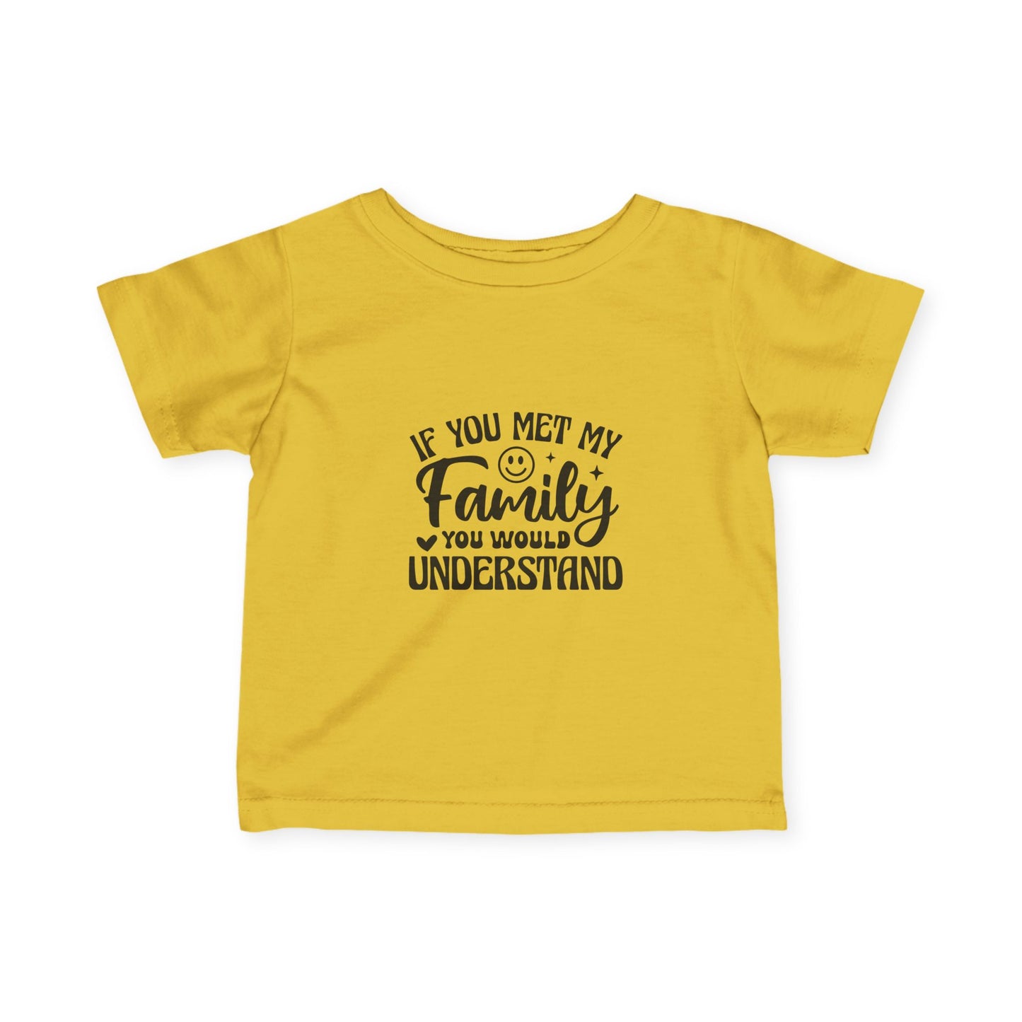 Infant Tee – "If You Met My Family"