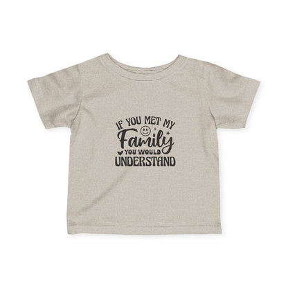 Infant Tee – "If You Met My Family"