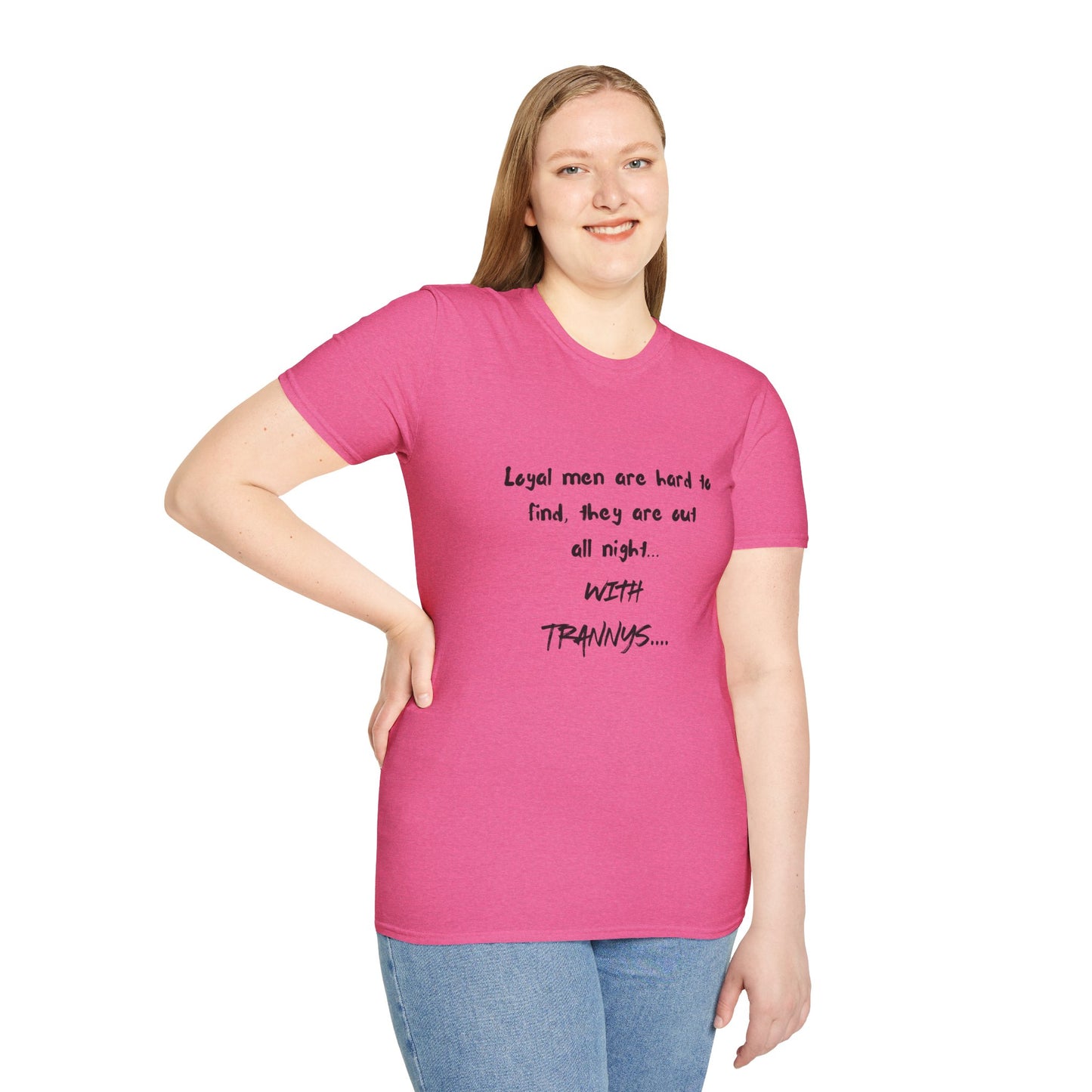 Graphic T-Shirt — "Loyal Men Are Hard to Find, They Are Out All Night" Casual Tee