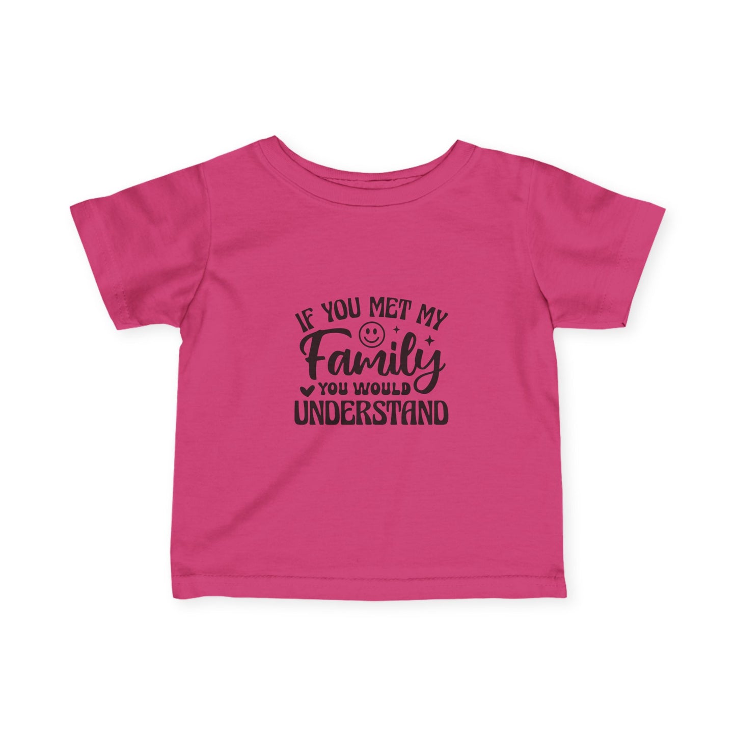 Infant Tee – "If You Met My Family"