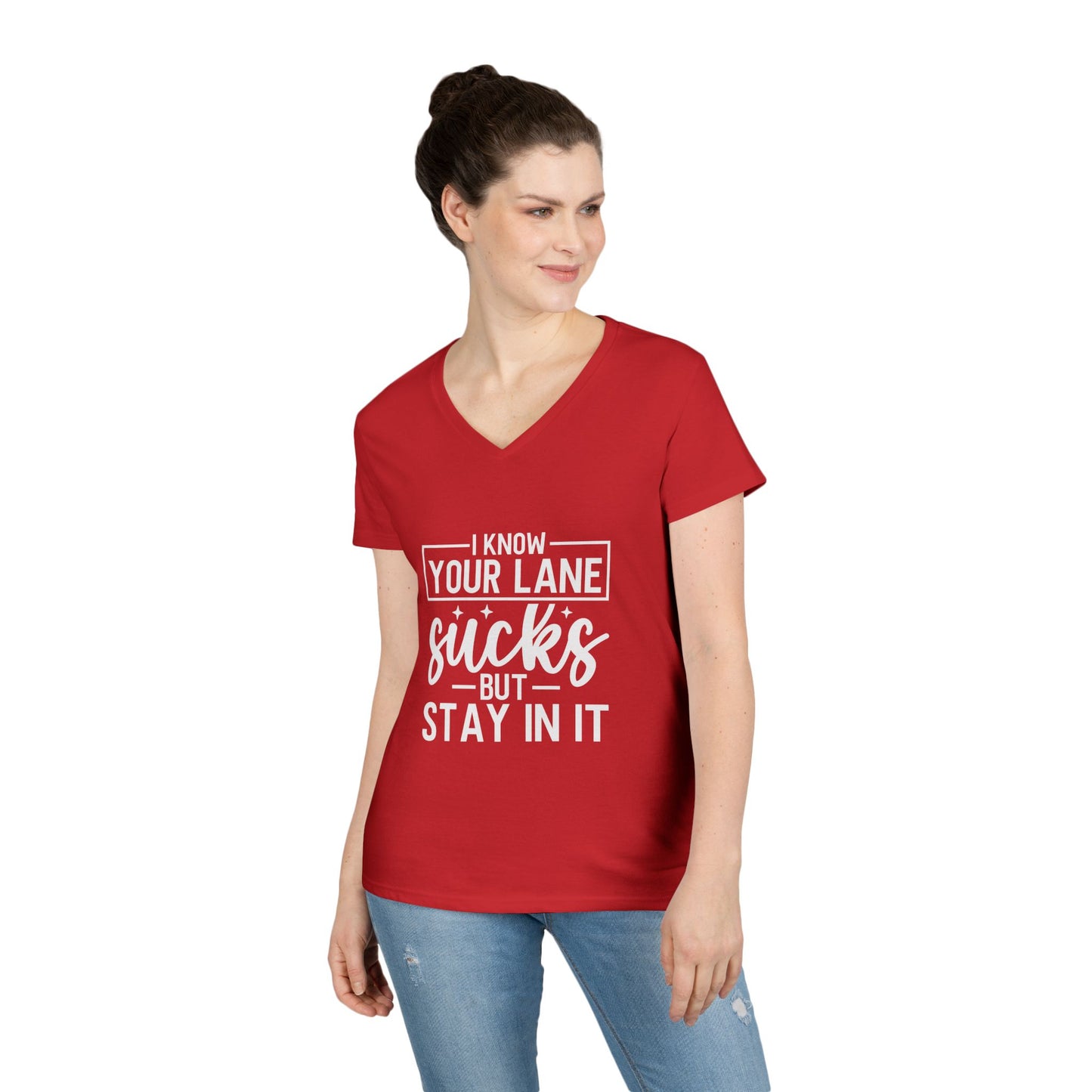 V-Neck — "I Know Your Lane Sucks But Stay In It"