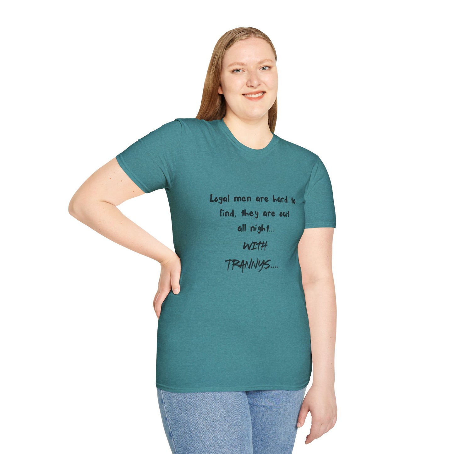 Graphic T-Shirt — "Loyal Men Are Hard to Find, They Are Out All Night" Casual Tee