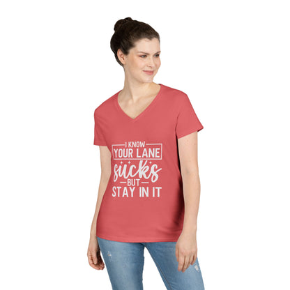 V-Neck — "I Know Your Lane Sucks But Stay In It"