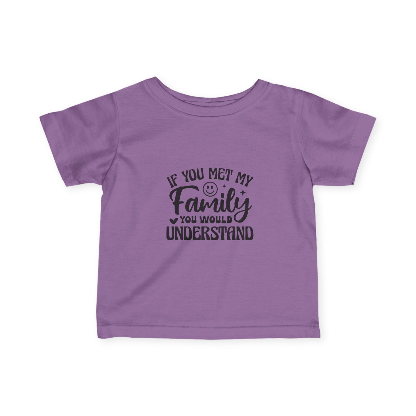 Infant Tee – "If You Met My Family"